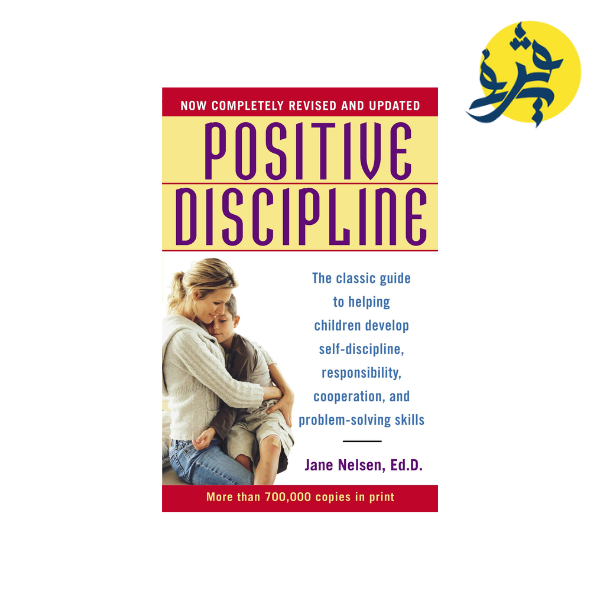 positive discipline - jane nelsen. ED.D