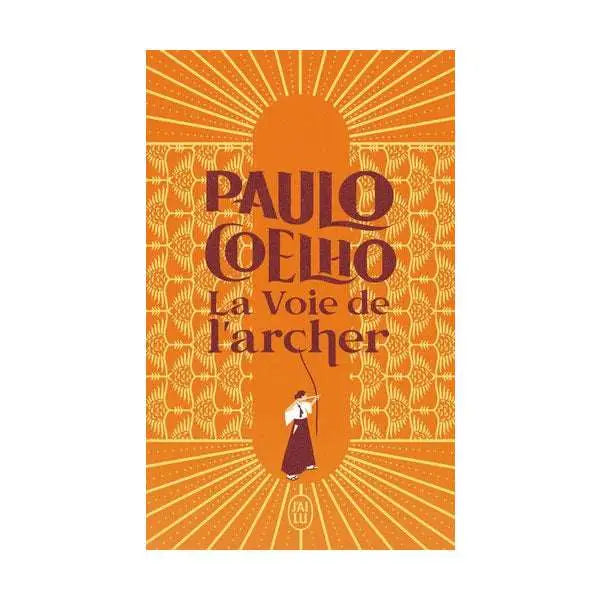 La voie de l'archer -  Paulo Coelho