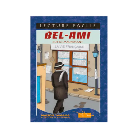LECTURE FACILE - BEL-AMI - GUY MAUPASSANT