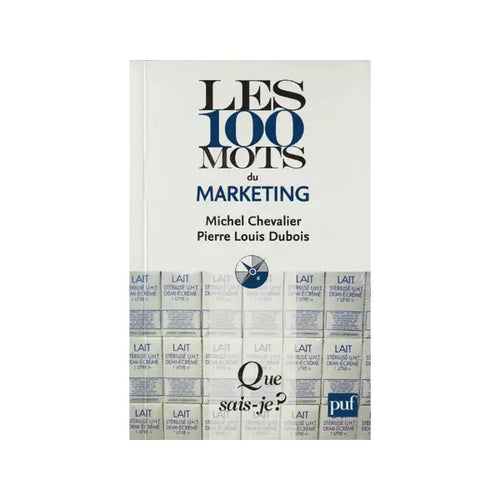 Charger l'image dans la visionneuse de la galerie, Que sais - je? Les 100 mots du Marketing (Michel Chevalier