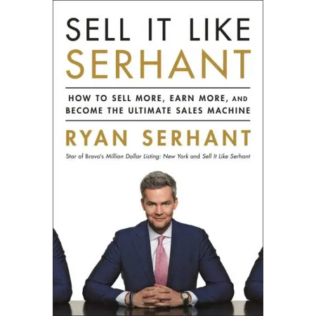 SELL IT LIKE SERHANT Sell It Like Serhant- How to Sell More