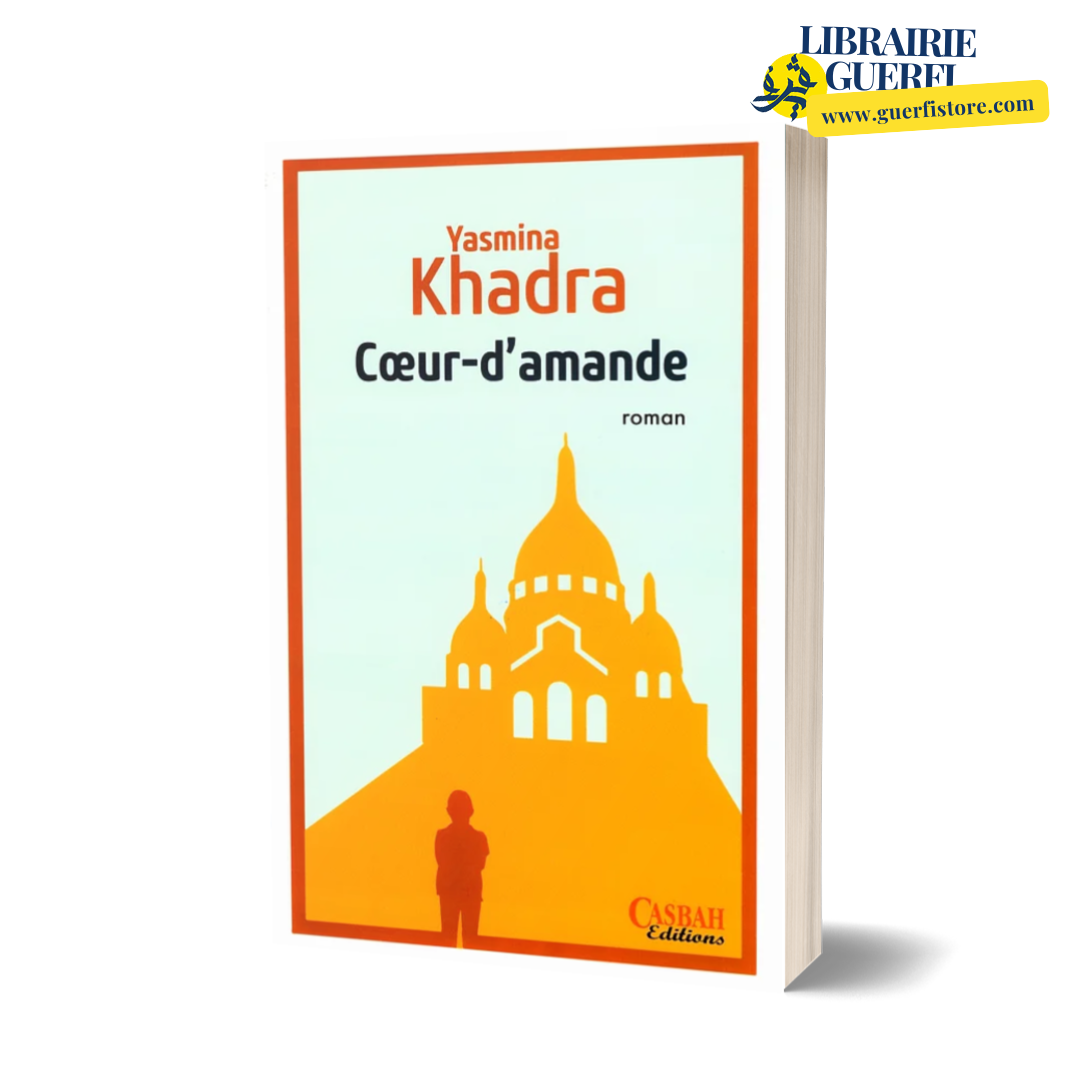 Coeur-d'amande - Yasmina Khadra - Le nouveau livre enfin disponible en Algérie !