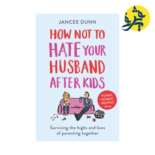 Charger l'image dans la visionneuse de la galerie, HOW NOT TO HATE YOUR HUSBAND AFTER KIDS - JANCEE DUNN
