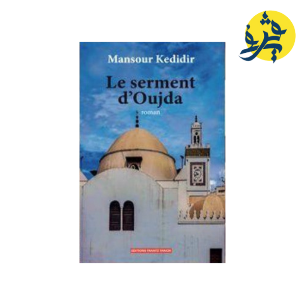 Le serment d'Oujda - Mansour Kedidir