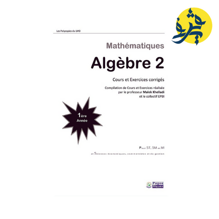 Algèbre 2 : Algèbre linéaire (1ère Année LMD)