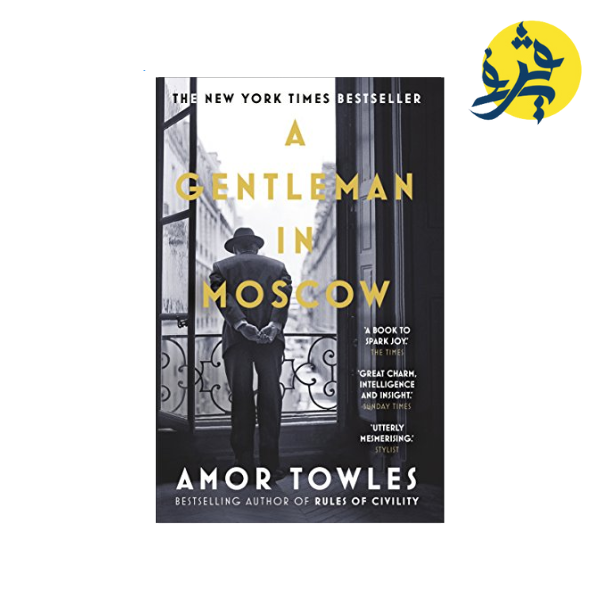 A Gentleman in Moscow: The worldwide bestseller