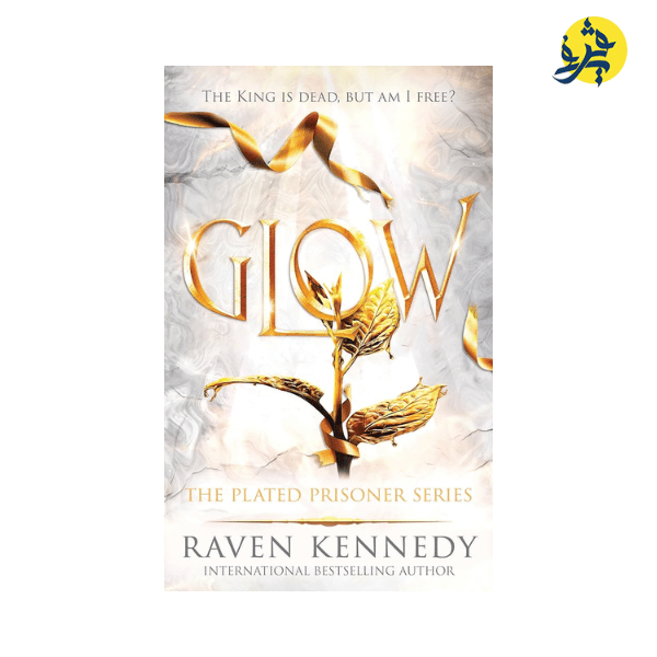 Glow (The Plated Prisoner, 4) The dark fantasy TikTok sensation that's sold over a million copies - Raven Kennedy