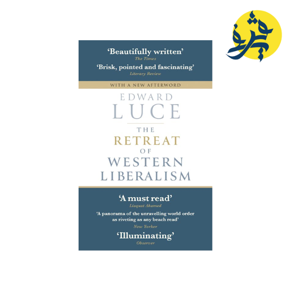 The Retreat of Western Liberalism
- Edward Luce