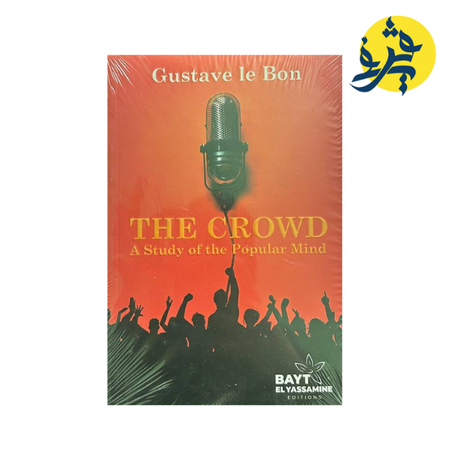 THE CROWD - GUSTAVE LE BON