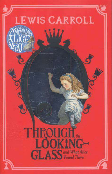 Through the looking-glass and what Alice found there
- Lewis Carroll