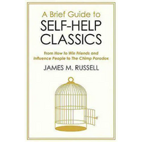 A Brief Guide to Self-Help Classics: From How to Win Friends and Influence People to The Chimp Paradox
- James M. Russell - Guerfi Store