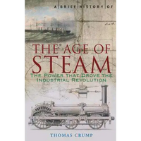 A Brief History of the Age of Steam