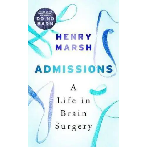 Admissions- A Life in Brain Surgery
- Henry Marsh - Guerfi Store
