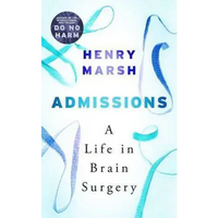 Admissions- A Life in Brain Surgery
- Henry Marsh - Guerfi Store