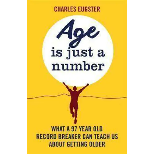 Charger l&#39;image dans la visionneuse de la galerie, Age is Just a Number: What a 97 year old record breaker can teach us about growing older
- Charles Eugster - Guerfi Store
