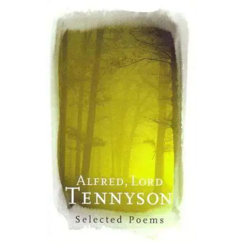 Charger l&#39;image dans la visionneuse de la galerie, Alfred Lord Tennyson: Selected Poems
