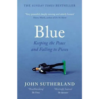 Blue: A Memoir - Keeping the Peace and Falling to Pieces
- John Sutherland - Guerfi Store