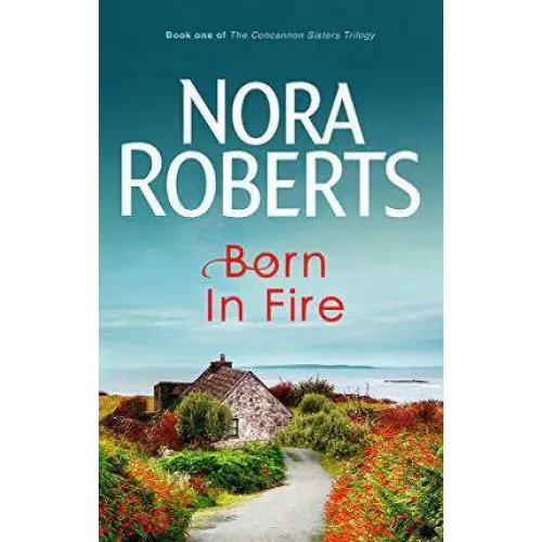 Born In Fire By Nora Roberts
