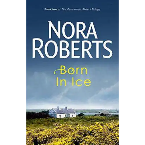 Born In Ice BY Nora Roberts