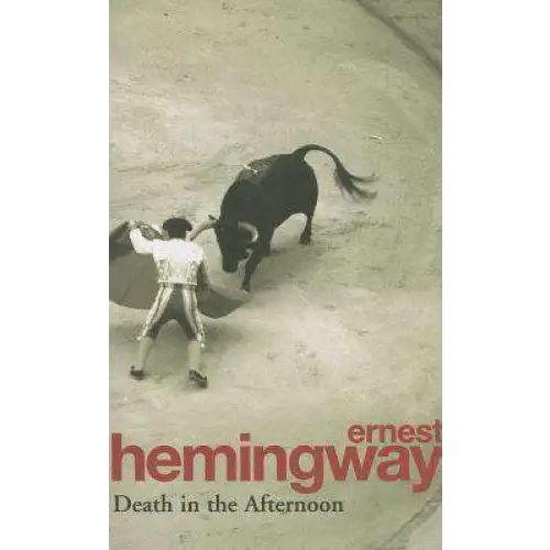 Death in the Afternoon - Ernest Hemingway