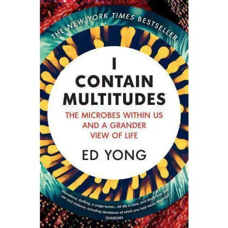 I Contain Multitudes - Ed Yong