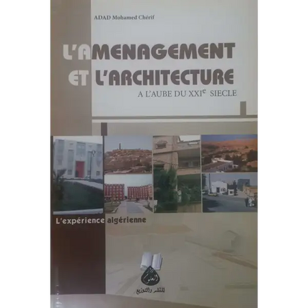 L AMENAGEMENT ET L ARCHITECTURE A L AUBE DU XXI EME SIECLE-