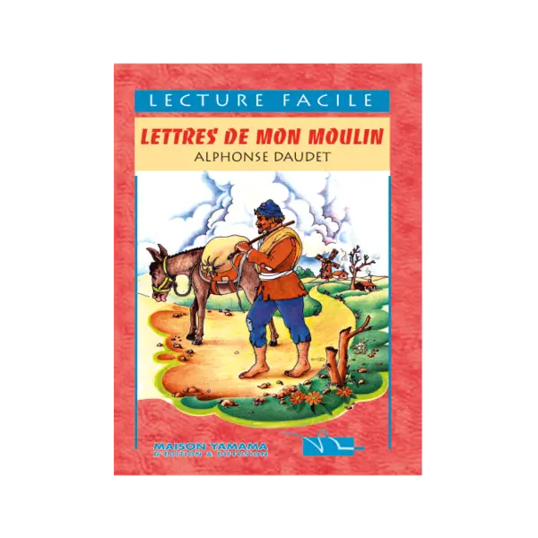 LECTURE FACILE -LETTRE DE MON MOULIN - ALPHONSE DAUDET