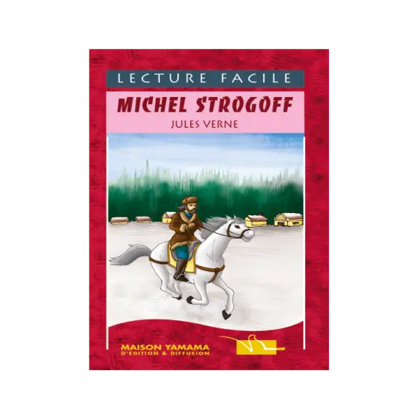 LECTURE FACILE -MICHEL STROGOFF - JULE VERNE