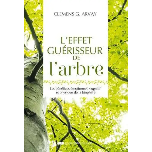 L’effet guérisseur de l’arbre - Les bénéfices émotionnel