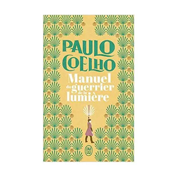 Manuel du guerrier de la lumière - Paulo Coelho