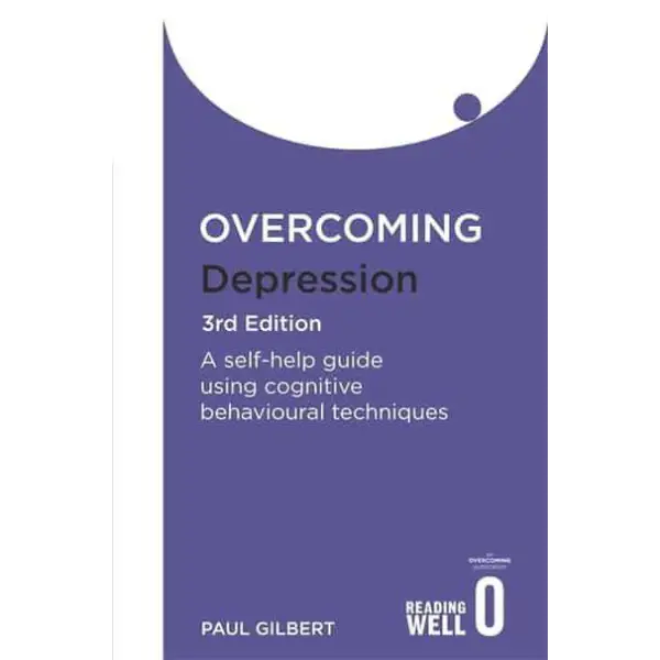 Overcoming Depression 3rd Edition A Self-Help Guide Using