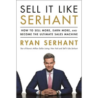 SELL IT LIKE SERHANT Sell It Like Serhant- How to Sell More
