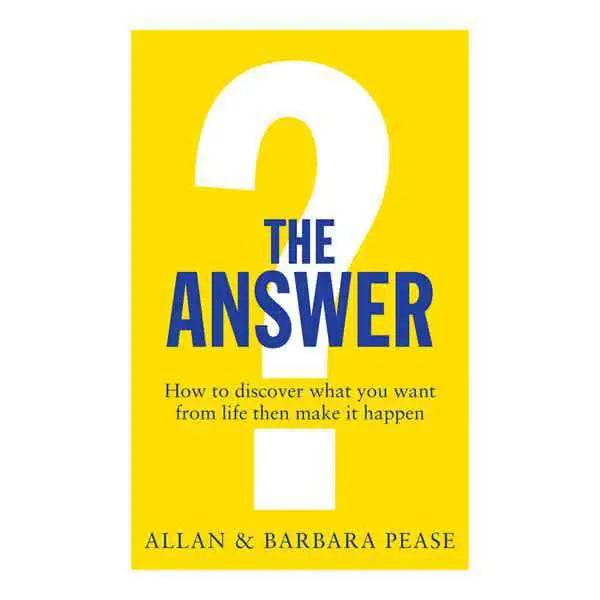 The Answer: How to Take Charge of Your Life & Become the