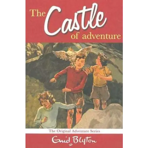 The Castle of Adventure - Enid Blyton