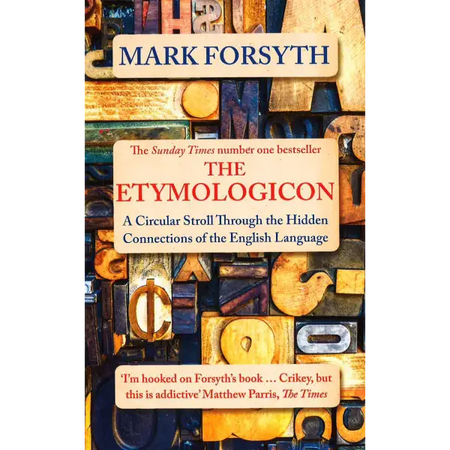 The Etymologicon - Mark Forsyth