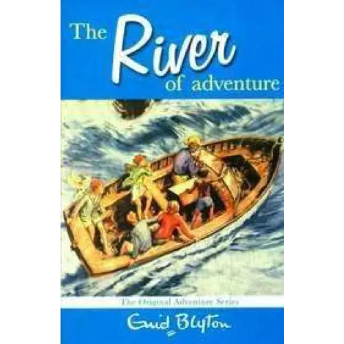 The River Of Adventure - Enid Blyton