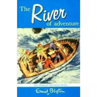 The River Of Adventure - Enid Blyton