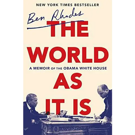 THE WORLD AS IT IS A MEMOIR OF THE OBAMA WHITE HOUSE - BEN