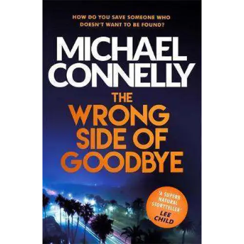 The Wrong Side of Goodbye By Connelly