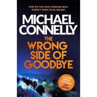 The Wrong Side of Goodbye By Connelly