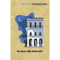 To Have and Have Not
- Ernest Hemingway - Guerfi Store