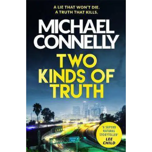 Two Kinds of Truth: A Harry Bosch Thriller By Connelly